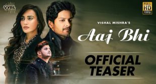 Aaj Bhi – Lyrics Meaning In English – Vishal Mishra – Lyrics Meanings