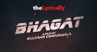 Gulzaar Chhaniwala Lyrics – Bhagat