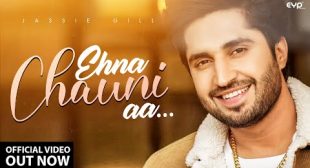 Ehna Chauni Aa Lyrics – Jassie Gill