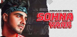 Sohna Yaar – Lyrics Meaning In English – Armaan Bedil