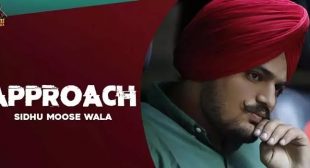 APPROACH LYRICS – SIDHU MOOSE WALA