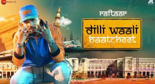 Dilli Waali Baatcheet Lyrics – Raftaar Latest Song (2020)