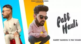 PABB HAULI LYRICS – GARRY SANDHU