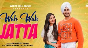 WAH WAH JATTA LYRICS – ROHANPREET SINGH