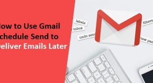 How to Use Gmail Schedule Send to Deliver Emails Later