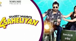 4 SAHELIYAN LYRICS – SHARRY MANN