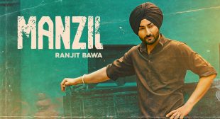 Ranjit Bawa – ‘Manzil’ Lyrics