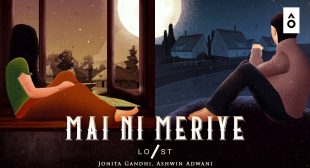 Mai Ni Meriye Lyrics- Jonita Gandhi