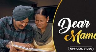 Dear Mama – Sidhu Moose Wala