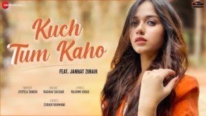 KUCH TUM KAHO Jyotica Tangri | Jannat Zubair