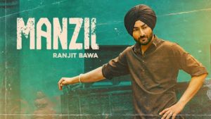 MANZIL LYRICS – RANJIT BAWA