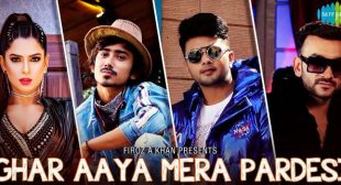 Ghar Aaya Mera Pardesi Lyrics – Fazilpuria