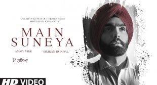 Main Suneya Song Lyrics In Hindi & English – Ammy Virk