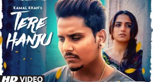 Tere Hanju lyrics- Kamal Khan