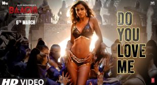 Do You Love Me Lyrics – Baaghi 3