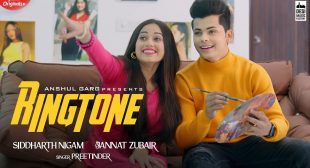 Ringtone Lyrics Hindi – Preetinder | Siddharth Nigam, Jannat Zubair