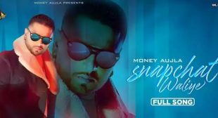 SNAPCHAT WALIYE LYRICS – MONEY AUJLA