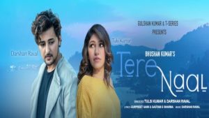 TERE NAAL LYRICS – Darshan Raval | Tulsi Kumar