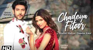 Chadeya Fitoor Lyrics – Shahid Mallya | Deedar Kaur