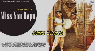 MISS YOU BAPU LYRICS – Gold E Gill | Lyrics Lover