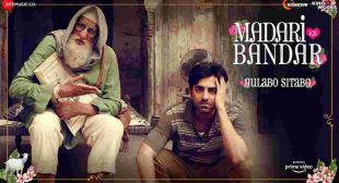 Madari Ka Bandar Lyrics – Gulabo Sitabo