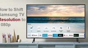 How to Shift Samsung TV Resolution to 1080p