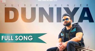 Duniya Song Lyrics by Kulbir Jhinjer