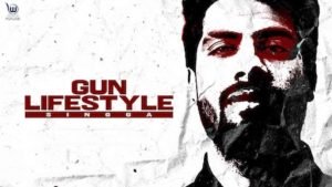 GUN LIFESTYLE SINGGA SONG LYRICS