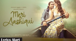 Meri Aashiqui Song Lyrics Rochak Kohli And Jubin Nautiyal