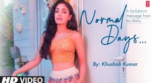 Normal Days Lyrics In Hindi – Khushali Kumar (नॉर्मल डेज)