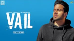 VAIL SONG  – Mankirt Aulakh