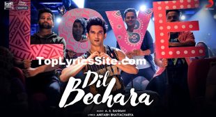 Dil Bechara Lyrics – A.R Rahman | Sushant – TopLyricsSite.com