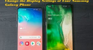 How to Change the Display Settings of Your Samsung Galaxy Phone