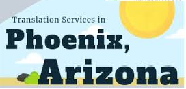 Certified Translation Services in Phoenix, Arizona