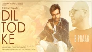 DIL TOD KE LYRICS – B PRAAK