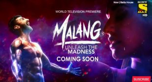 Watch Malang Movie World Television Premiere On Sony Max Streaming Date, Time & TV Schedule