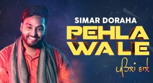 PEHLA WALE LYRICS – SIMAR DORAHA