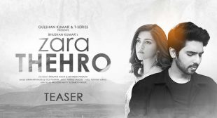 Zara Thehro Lyrics – Armaan Malik