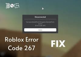 How to beat Roblox Error Code 267?