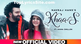 Khaas Lyrics – Navraj Hans – TopLyricsSite.com