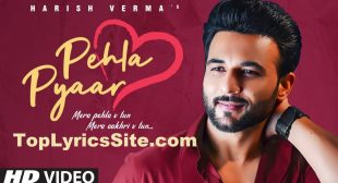 Pehla Pyaar Lyrics – Harish Verma – TopLyricsSite.com