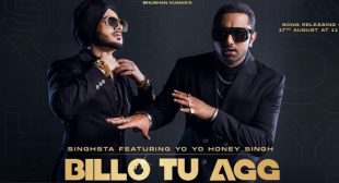 Billo Tu Agg – Yo Yo Honey Singh