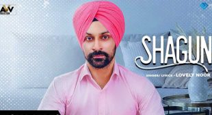 Shagun Lyrics – Lovely Noor