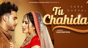 Tu Chahida Lyrics – Sara Gurpal