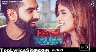 Haye Tauba Lyrics – Shipra Goyal | Parmish Verma – TopLyricsSite.com