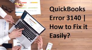 How To Easily Fix QuickBooks Error 3140? | Easy Solutions | Primeaxle