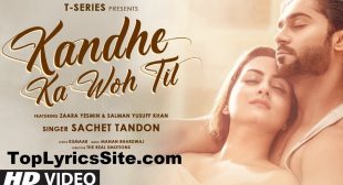 Kandhe Ka Woh Til Lyrics – Sachet Tandon – TopLyricsSite.com