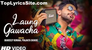 Laung Gawacha Lyrics – Bhavdeep Romana – TopLyricsSite.com