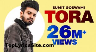 Tora Lyrics – Sumit Goswami – TopLyricsSite.com