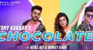 Chocolate – Tony Kakkar